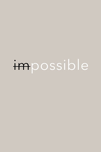 Minimalistic design with 'impossible' text for motivation. HD phone wallpaper