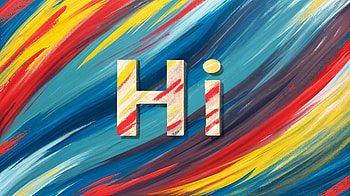Colorful Greetings: Ultra with 'Hi', hi, Abstract, colorful, greeting, Brush Strokes HD wallpaper