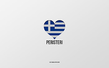 I Love Peristeri, Greek cities, Day of Peristeri, gray background, Peristeri, Greece, Greek flag heart, favorite cities, Love Peristeri HD wallpaper