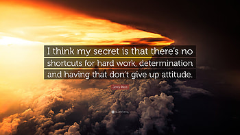 Jerry Rice Quote: “I think my secret is that there's no shortcuts for hard HD wallpaper