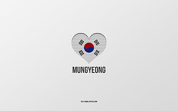 I Love Mungyeong, South Korean cities, Day of Mungyeong, gray background, Mungyeong, South Korea, South Korean flag heart, favorite cities, Love Mungyeong HD wallpaper