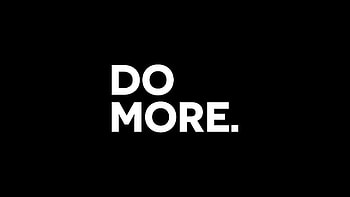 Do More, typography, dark, black HD wallpaper