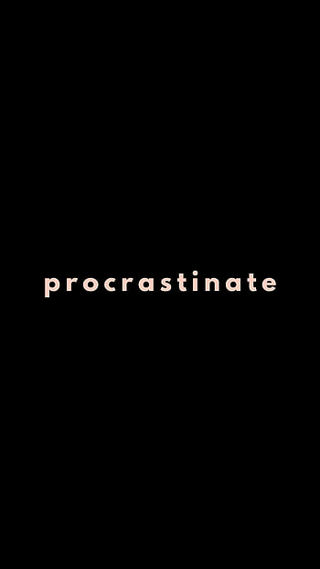 Words, Motivation, Word, It's Time, Time, Procrastination HD phone wallpaper