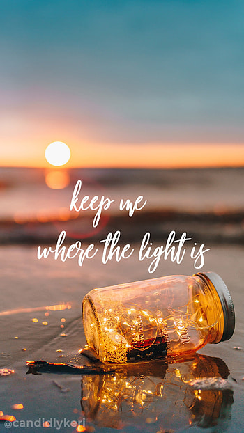 Keep me where the light is quote sunset mason jar you can for HD phone wallpaper