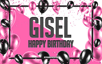 Happy Birtay Gisel, Birtay Balloons Background, Gisel, with names, Gisel Happy Birtay, Pink Balloons Birtay Background, greeting card, Gisel Birtay HD wallpaper