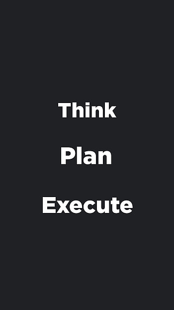 Think Plan Execute, black, motivational HD phone wallpaper