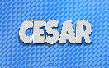 Cesar, blue lines background, with names, Cesar name, male names, Cesar greeting card, line art, with Cesar name HD wallpaper