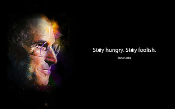 Steve Jobs, Celebrity tribute, Hungry and foolish, Inspirational words HD wallpaper