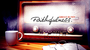 Great is thy faithfulness HD wallpaper