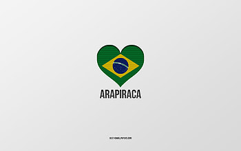 I Love Arapiraca, Brazilian cities, Day of Arapiraca, gray background, Arapiraca, Brazil, Brazilian flag heart, favorite cities, Love Arapiraca HD wallpaper