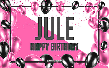 Happy Birtay Jule, Birtay Balloons Background, Jule, with names, Jule Happy Birtay, Pink Balloons Birtay Background, greeting card, Jule Birtay HD wallpaper