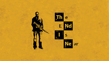 The End Is Near Breaking Bad, typography, breaking-bad, tv-shows, minimalism HD wallpaper