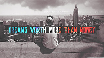Dreams Worth More Than Money, typography, inspiration, msg, comments HD wallpaper