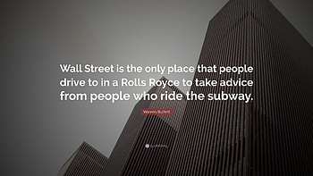 Warren Buffett Quote: “Wall Street is the only place that people drive to in HD wallpaper