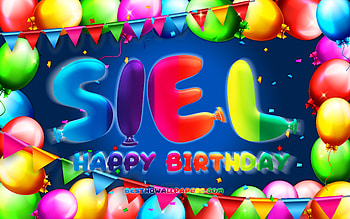 Happy Birtay Siel, , colorful balloon frame, Siel name, blue background, Siel Happy Birtay, Siel Birtay, popular german male names, Birtay concept, Siel HD wallpaper
