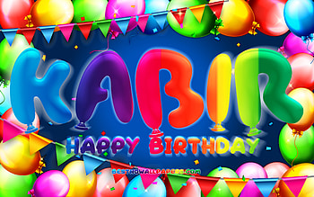 Happy Birtay Kabir, , colorful balloon frame, Kabir name, blue background, Kabir Happy Birtay, Kabir Birtay, popular american male names, Birtay concept, Kabir HD wallpaper