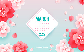 2022 March Calendar, , pink flowers, March, spring art, 2022 spring calendars, spring background with flowers, March 2022 Calendar, paper flowers HD wallpaper