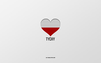 I Love Tychy, Polish cities, Day of Tychy, gray background, Tychy, Poland, Polish flag heart, favorite cities, Love Tychy HD wallpaper