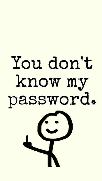 Dont Touch My Live, You Don't Know My Password HD phone wallpaper