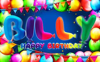 Happy Birtay Billy, , colorful balloon frame, Billy name, blue background, Billy Happy Birtay, Billy Birtay, popular american male names, Birtay concept, Billy HD wallpaper