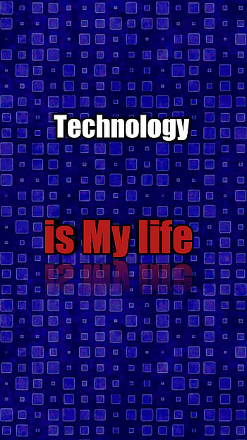 Technology is my life, technology is, my life HD phone wallpaper