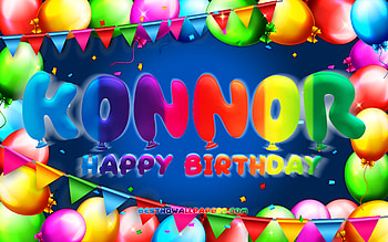 Happy Birtay Konnor, , colorful balloon frame, Konnor name, blue background, Konnor Happy Birtay, Konnor Birtay, popular american male names, Birtay concept, Konnor HD wallpaper
