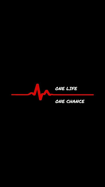 one life one chanceMeaningful, deep, feelings, life, self development motivation , inspiration. Motivational quotes , quotes, Positive quotes, Deep Meaning HD phone wallpaper