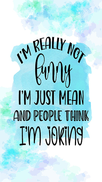 Really Not Funny, reallynotfunny, imjustmean HD phone wallpaper