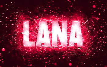 Happy Birtay Lana, , pink neon lights, Lana name, creative, Lana Happy Birtay, Lana Birtay, popular american female names, with Lana name, Lana HD wallpaper