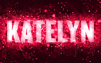 Happy Birtay Katelyn, , pink neon lights, Katelyn name, creative, Katelyn Happy Birtay, Katelyn Birtay, popular american female names, with Katelyn name, Katelyn HD wallpaper