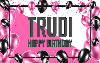 Happy Birtay Trudi, Birtay Balloons Background, Trudi, with names, Trudi Happy Birtay, Pink Balloons Birtay Background, greeting card, Trudi Birtay HD wallpaper