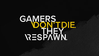 Gamers Dont Die They Respawn HD wallpaper