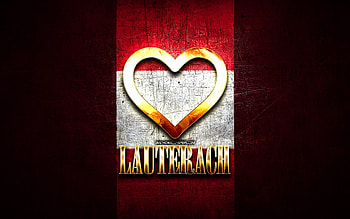 I Love Lauterach, austrian cities, golden inscription, Day of Lauterach, Austria, golden heart, Lauterach with flag, Lauterach, Cities of Austria, favorite cities, Love Lauterach HD wallpaper