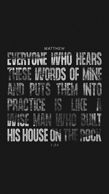 Matthew 7:24, built, Bible, house, wisdom, rock, Lord, sand, wise, Jesus, foolishness, Christian, scripture, verse, God, word, Christ, hear HD phone wallpaper