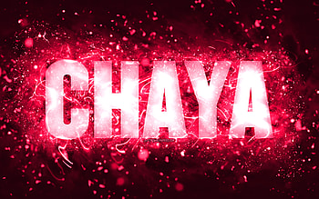 Happy Birtay Chaya, , pink neon lights, Chaya name, creative, Chaya Happy Birtay, Chaya Birtay, popular american female names, with Chaya name, Chaya HD wallpaper