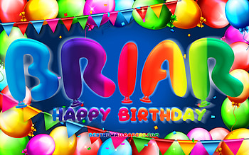 Happy Birtay Briar, , colorful balloon frame, Briar name, blue background, Briar Happy Birtay, Briar Birtay, popular american male names, Birtay concept, Briar HD wallpaper