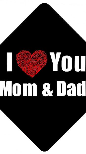 I Love Mom Dad, Love, mom, dad HD phone wallpaper