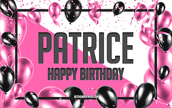 Happy Birtay Patrice, Birtay Balloons Background, Patrice, with names, Patrice Happy Birtay, Pink Balloons Birtay Background, greeting card, Patrice Birtay HD wallpaper