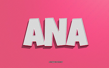 Ana, pink lines background, with names, Ana name, female names, Ana greeting card, line art, with Ana name HD wallpaper
