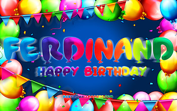 Happy Birtay Ferdinand, , colorful balloon frame, Ferdinand name, blue background, Ferdinand Happy Birtay, Ferdinand Birtay, popular german male names, Birtay concept, Ferdinand HD wallpaper