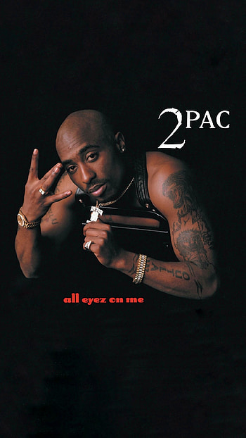 [Mobile ] 2Pac - All Eyez On Me ... HD phone wallpaper