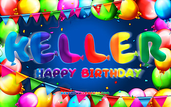 Happy Birtay Keller, , colorful balloon frame, Keller name, blue background, Keller Happy Birtay, Keller Birtay, popular german male names, Birtay concept, Keller HD wallpaper