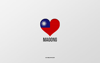 I Love Magong, Taiwan cities, Day of Magong, gray background, Magong, Taiwan, Taiwan flag heart, favorite cities, Love Magong HD wallpaper