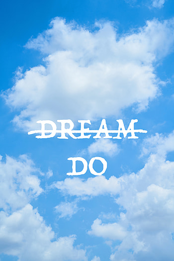 Sky, Clouds, Words, Inscription, Motivation, Inspiration, Dreams, Reverie, Act, Action HD phone wallpaper