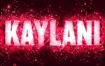 Happy Birtay Kaylani, , pink neon lights, Kaylani name, creative, Kaylani Happy Birtay, Kaylani Birtay, popular american female names, with Kaylani name, Kaylani HD wallpaper