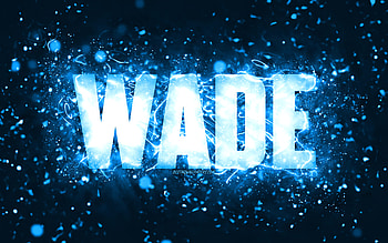 Happy Birtay Wade, , blue neon lights, Wade name, creative, Wade Happy Birtay, Wade Birtay, popular american male names, with Wade name, Wade HD wallpaper