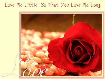 Love me Little.So that you love me long, valentines, you, day, love HD wallpaper