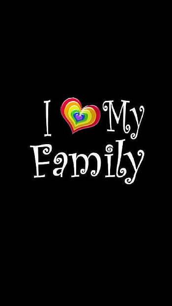 I love my family. HD phone wallpaper