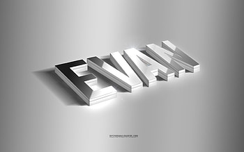 Evan, silver 3d art, gray background, with names, Evan name, Evan greeting card, 3d art, with Evan name HD wallpaper