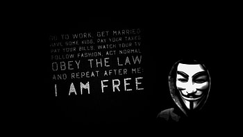 I am (anonymous), get, i, bunch, a, anonymous, watch, married, of, , have, law, am, kids, obey, tv, the, job HD wallpaper